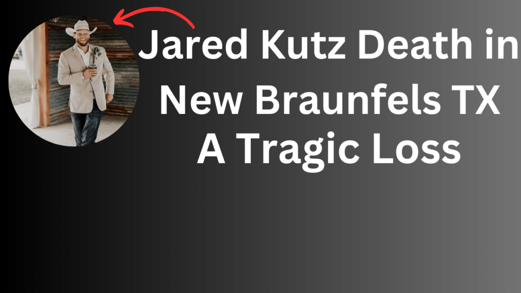 jared kutz death new braunfels tx